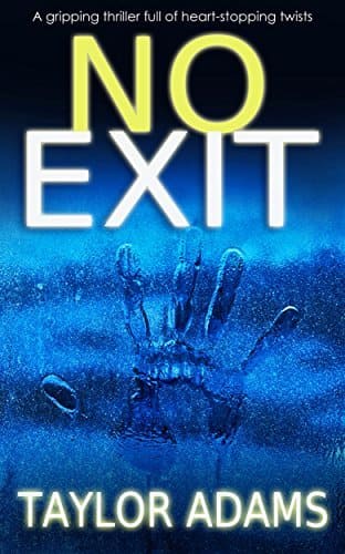 no exit book by Taylor Adams
